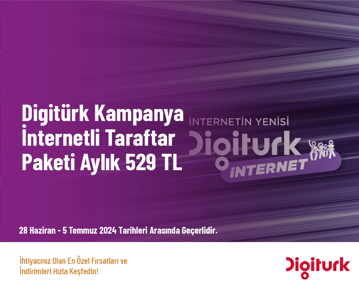 Digitürk Kampanya - İnternetli Taraftar Paketi Aylık 529 TL