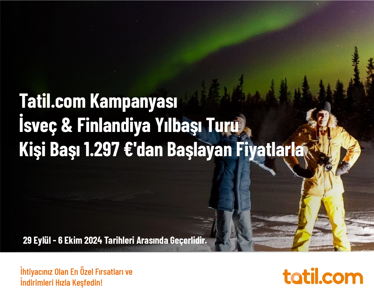 Tatil.com Kampanyası - İsveç & Finlandiya Yılbaşı Turu Kişi Başı 1.297 €'dan Başlayan Fiyatlarla