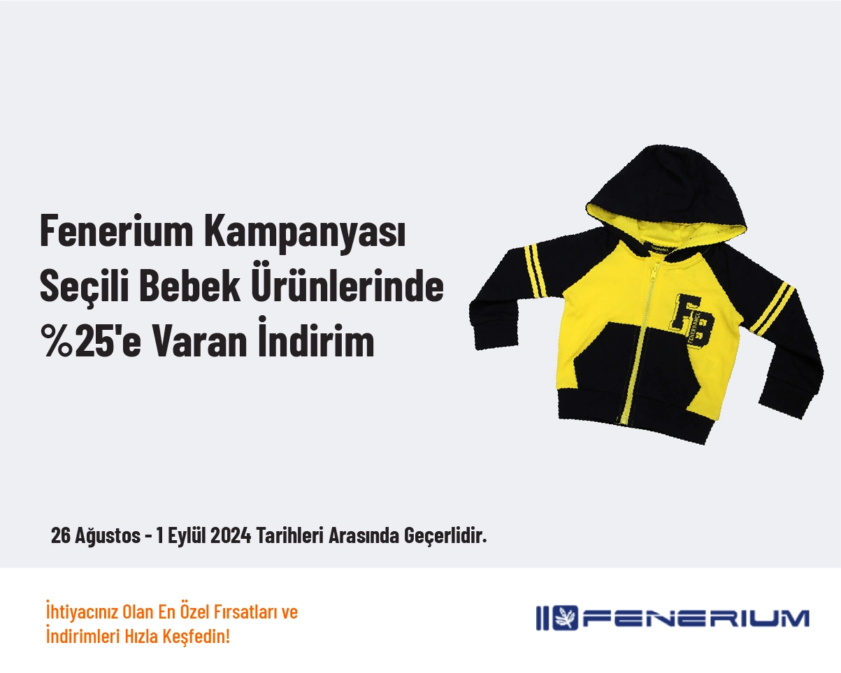 Fenerium Kampanyası - Seçili Bebek Ürünlerinde %25'e Varan İndirim