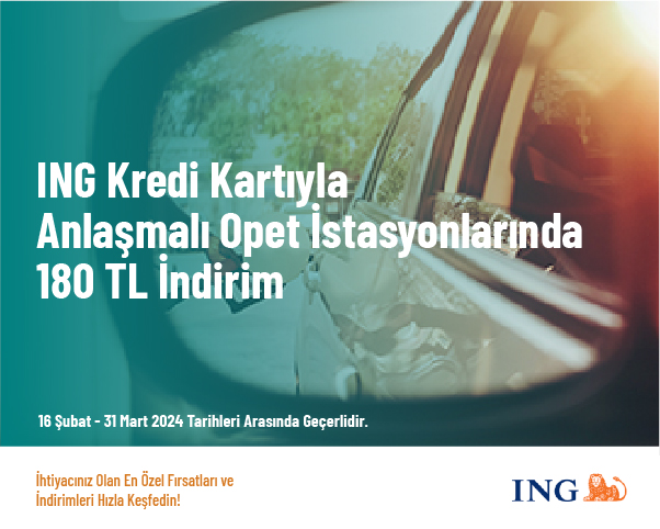 ING Kredi Kartıyla Anlaşmalı Opet İstasyonlarında 180 TL İndirim