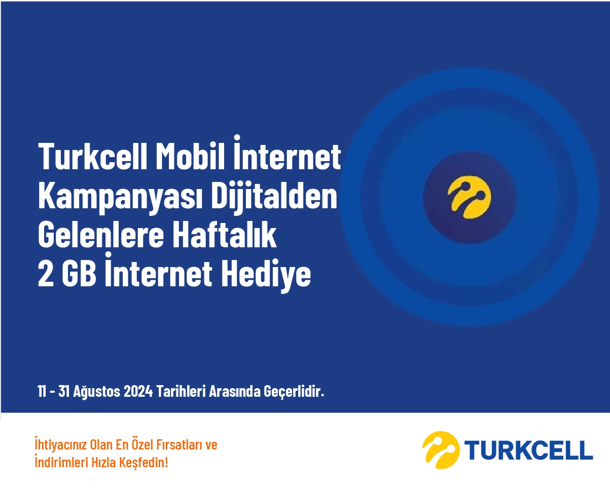 Turkcell Mobil İnternet Kampanyası - Dijitalden Gelenlere Haftalık 2 GB İnternet Hediye