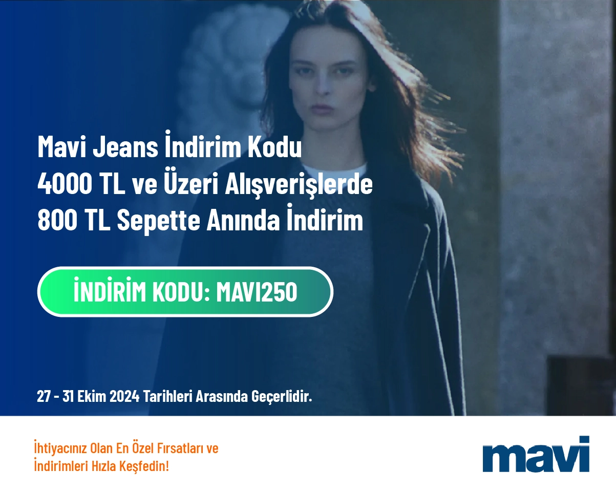 Mavi Jeans İndirim Kodu - 4000 TL ve Üzeri Alışverişlerde 800 TL Sepette Anında İndirim