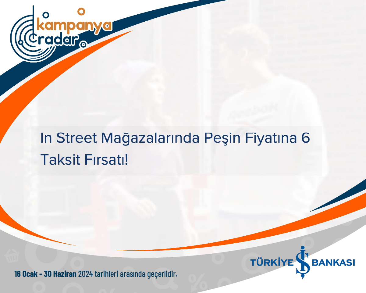 In Street Mağazalarında Peşin Fiyatına 6 Taksit Fırsatı!