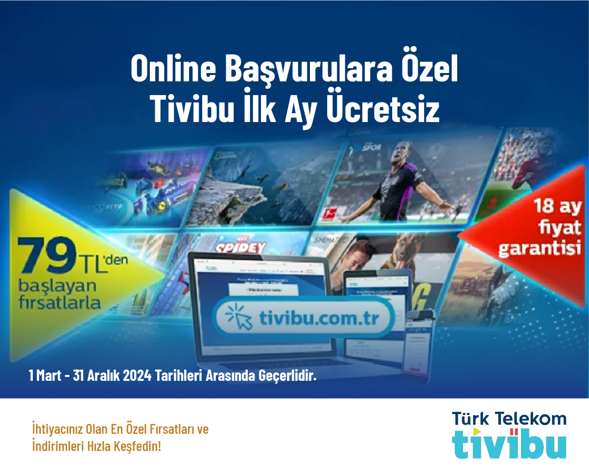 Online Başvurulara Özel Tivibu İlk Ay Ücretsiz