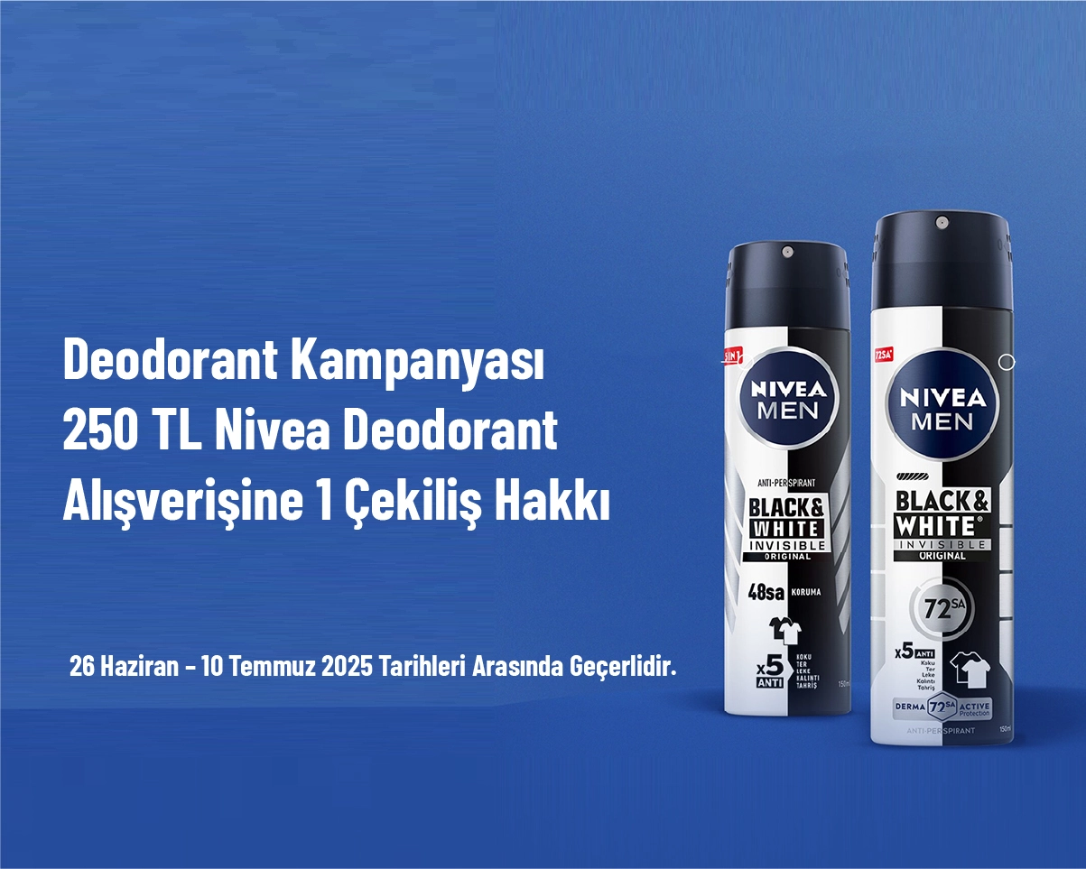 Deodorant Kampanyası - 250 TL Nivea Deodorant Alışverişine 1 Çekiliş Hakkı Deodorant Kampanyası - 250 TL Nivea Deodorant Alışverişine 1 Çekiliş Hakkı
