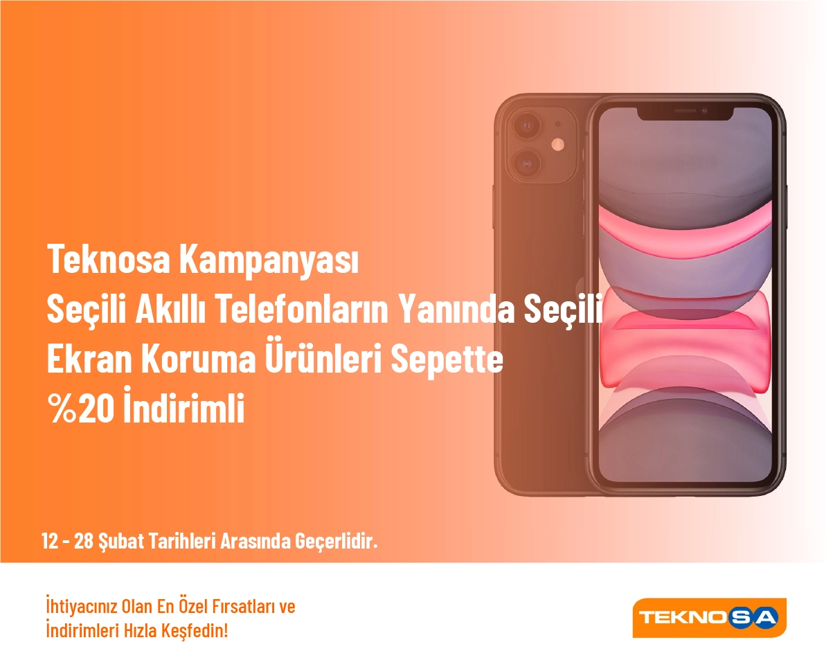 Teknosa Kampanyası - Seçili Akıllı Telefonların Yanında Seçili Ekran Koruma Ürünleri Sepette %20 İndirimli