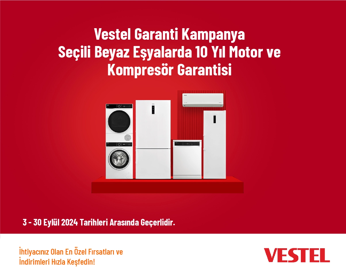 Vestel Garanti Kampanya - Seçili Beyaz Eşyalarda 10 Yıl Motor ve Kompresör Garantisi