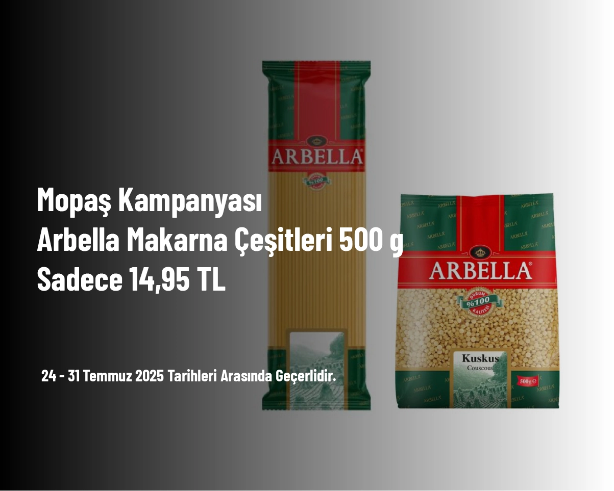 Mopaş Kampanyası - Arbella Makarna Çeşitleri 500 g Sadece 14,95 TL Mopaş Kampanyası - Arbella Makarna Çeşitleri 500 g Sadece 14,95 TL