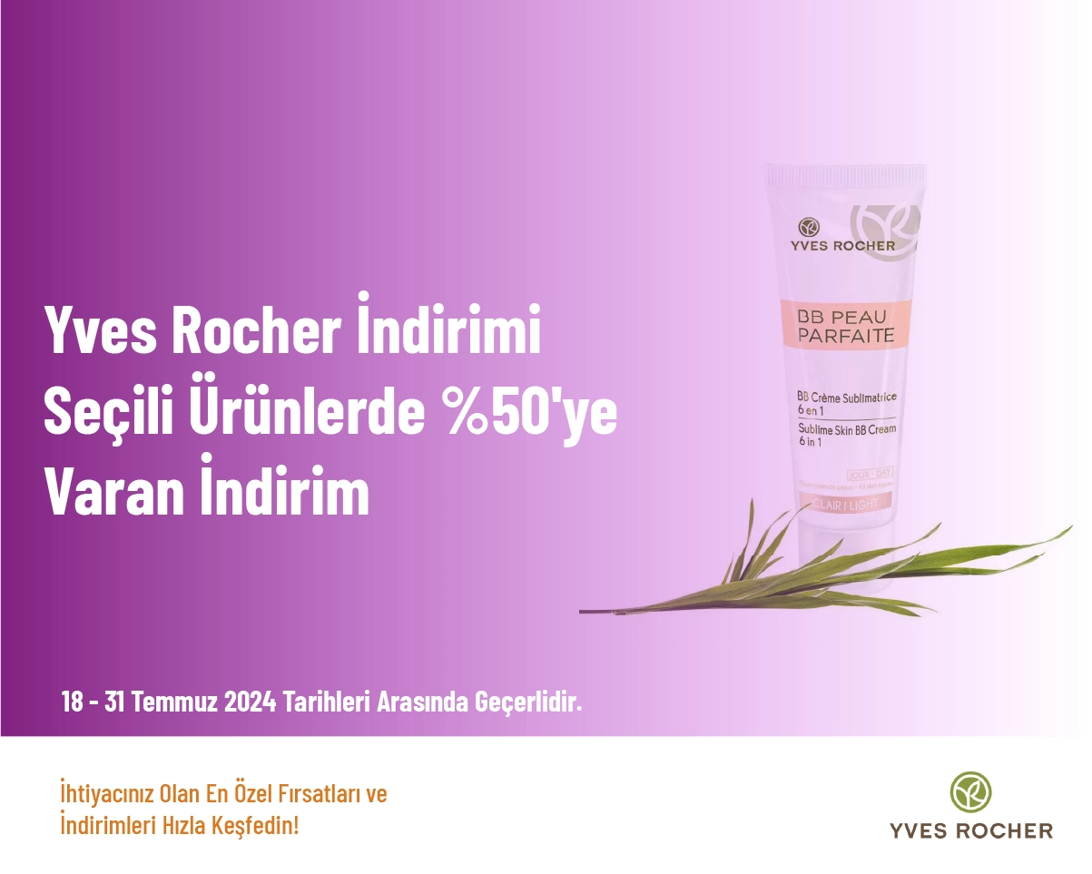 Yves Rocher İndirimi - Seçili Ürünlerde %50'ye Varan İndirim