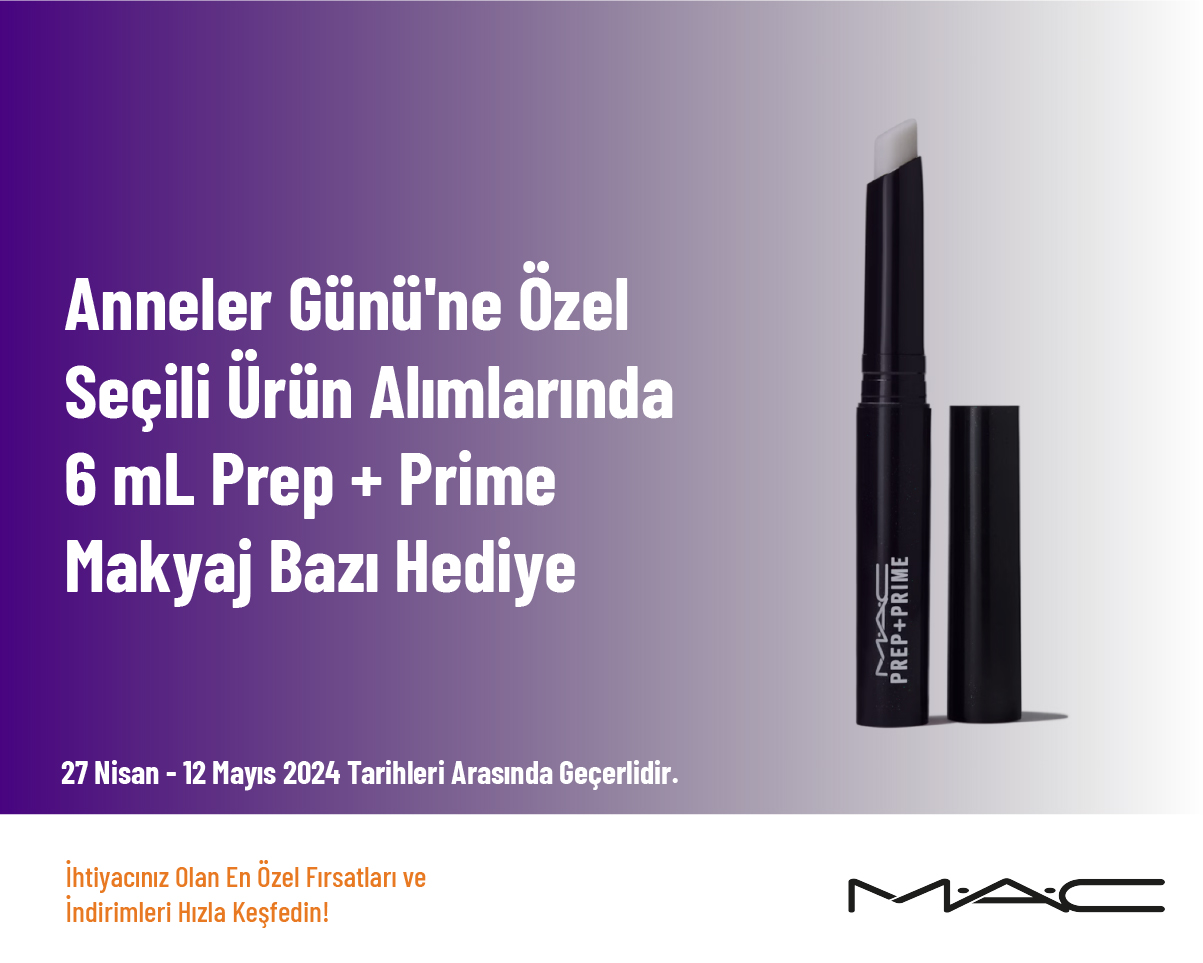 Anneler Günü'ne Özel Seçili Ürün Alımlarında 6 mL Prep + Prime Makyaj Bazı Hediye