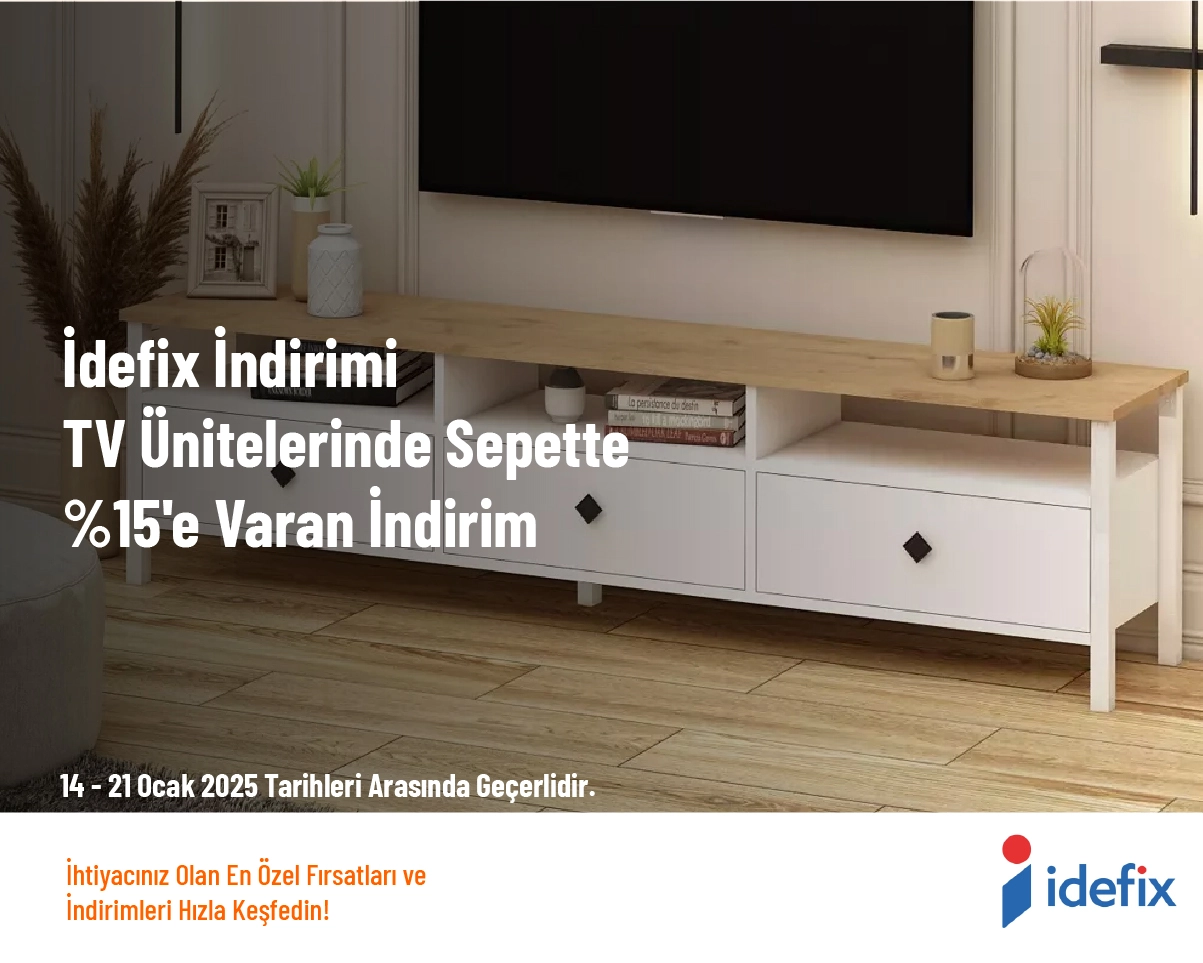 İdefix İndirimi - TV Ünitelerinde Sepette %15'e Varan İndirim