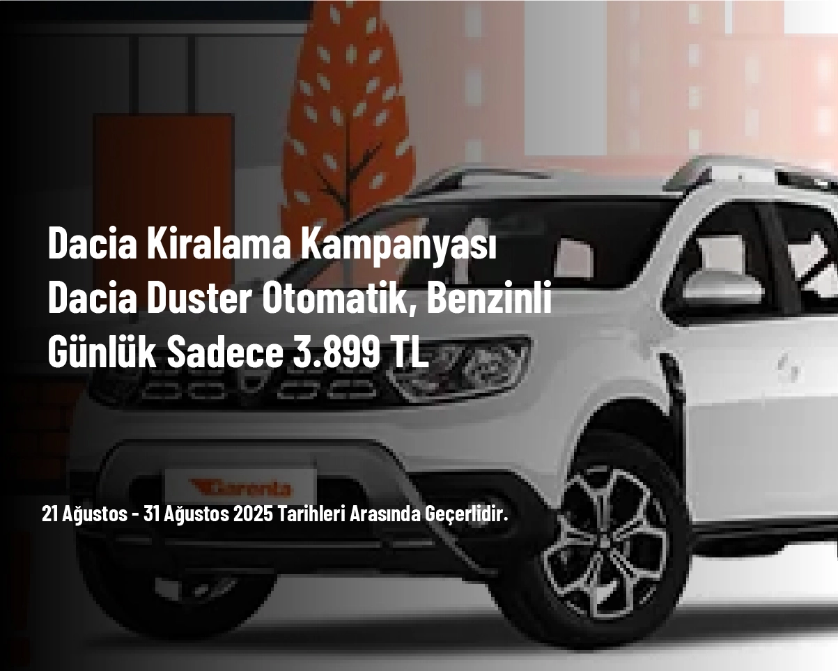 Dacia Kiralama Kampanyası - Dacia Duster Otomatik, Benzinli Günlük Sadece 3.899 TL Dacia Kiralama Kampanyası - Dacia Duster Otomatik, Benzinli Günlük Sadece 3.899 TL