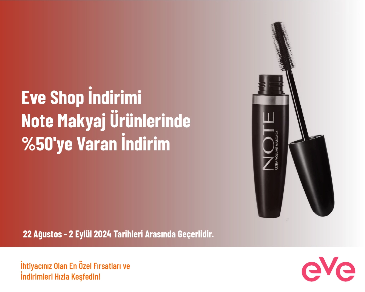 Eve Shop İndirimi - Note Makyaj Ürünlerinde %50'ye Varan İndirim