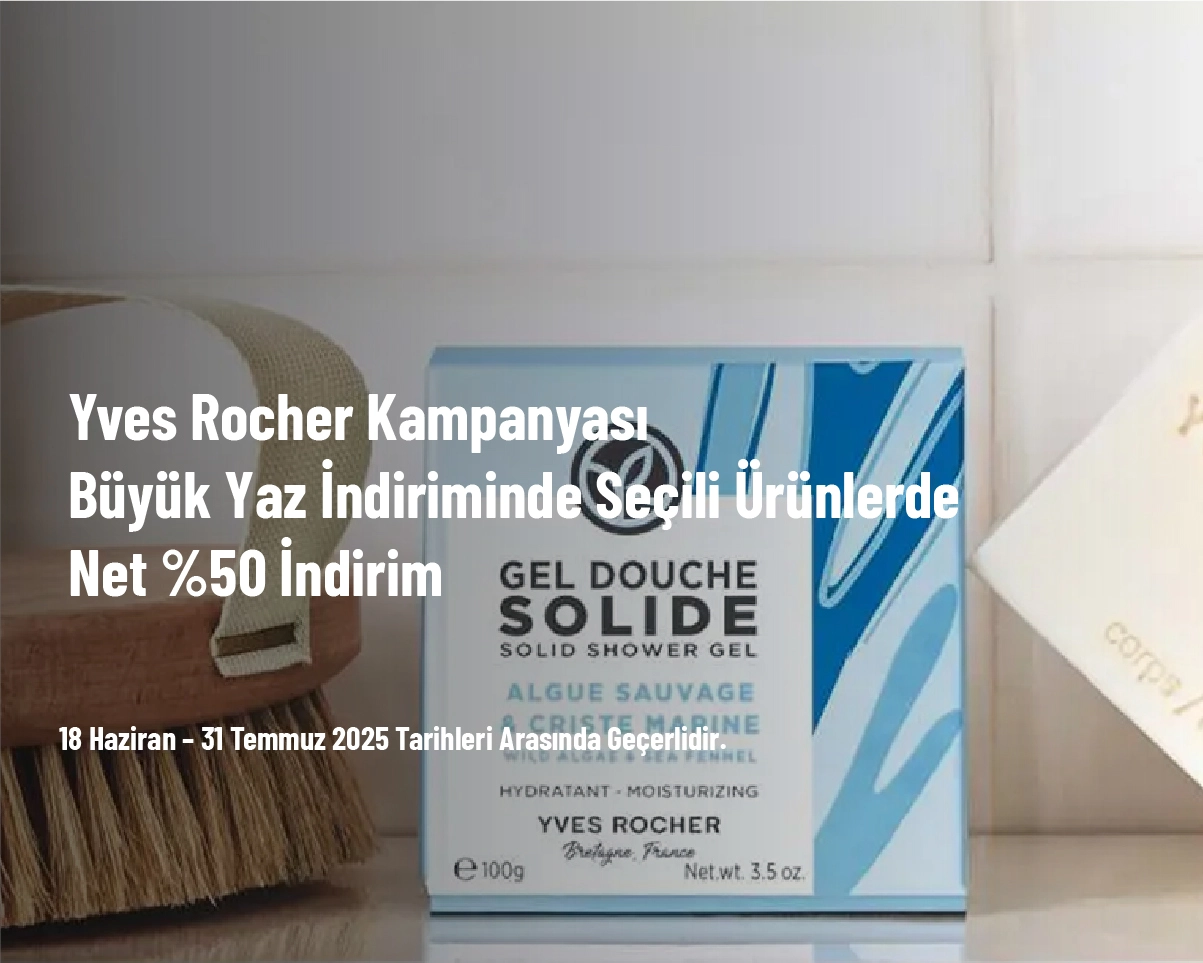 Yves Rocher Kampanyası - Büyük Yaz İndiriminde Seçili Ürünlerde Net %50 İndirim Yves Rocher Kampanyası - Büyük Yaz İndiriminde Seçili Ürünlerde Net %50 İndirim