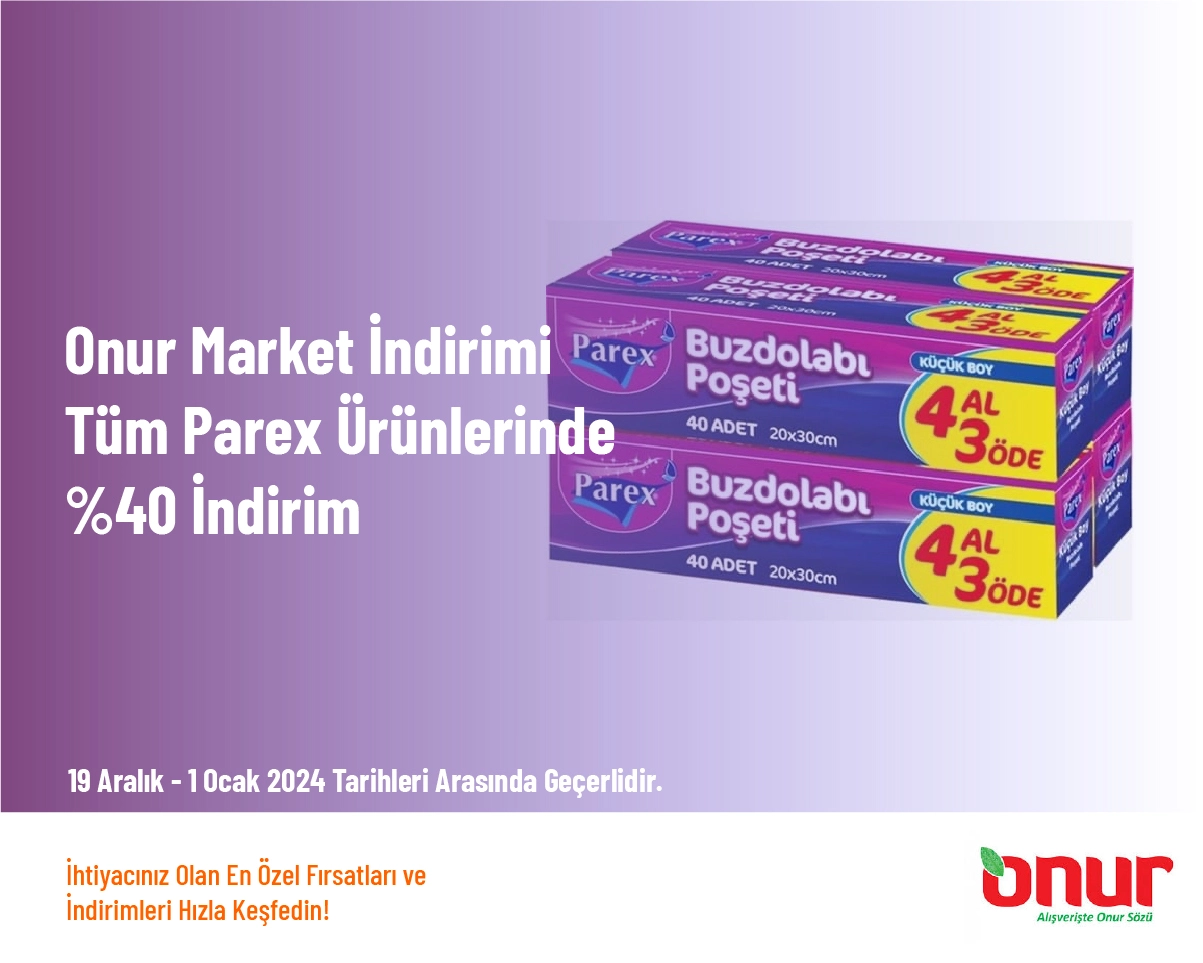 Onur Market İndirimi - Tüm Parex Ürünlerinde %40 İndirim