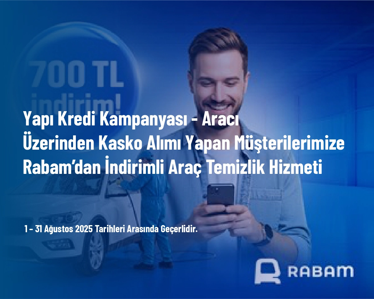 Yapı Kredi Kampanyası - Aracım+ Üzerinden Kasko Alımı Yapan Müşterilerimize Rabam’dan İndirimli Araç Temizlik Hizmeti Yapı Kredi Kampanyası - Aracım+ Üzerinden Kasko Alımı Yapan Müşterilerimize Rabam’dan İndirimli Araç Temizlik Hizmeti