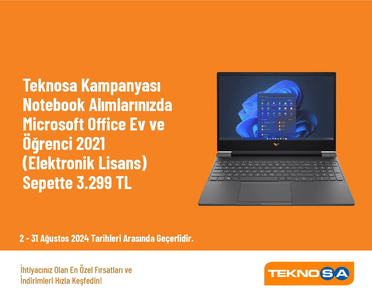 Teknosa Kampanyası - Notebook Alımlarınızda Microsoft Office Ev ve Öğrenci 2021 (Elektronik Lisans) Sepette 3.299 TL