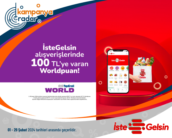 İsteGelsin Alışverişlerinde 100 TL'ye Varan World Puan!