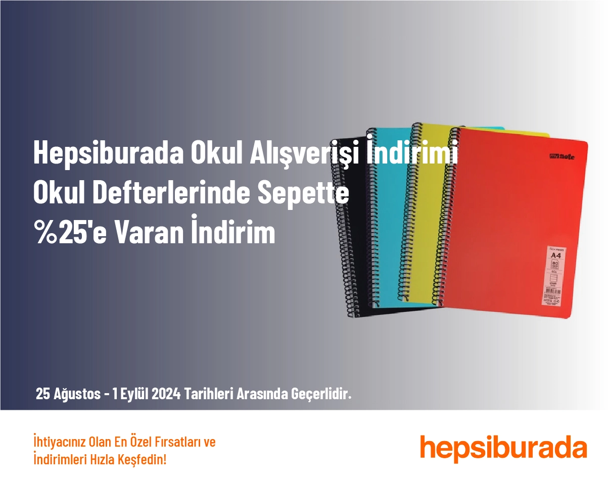 Hepsiburada Okul Alışverişi İndirimi - Okul Defterlerinde Sepette %25'e Varan İndirim