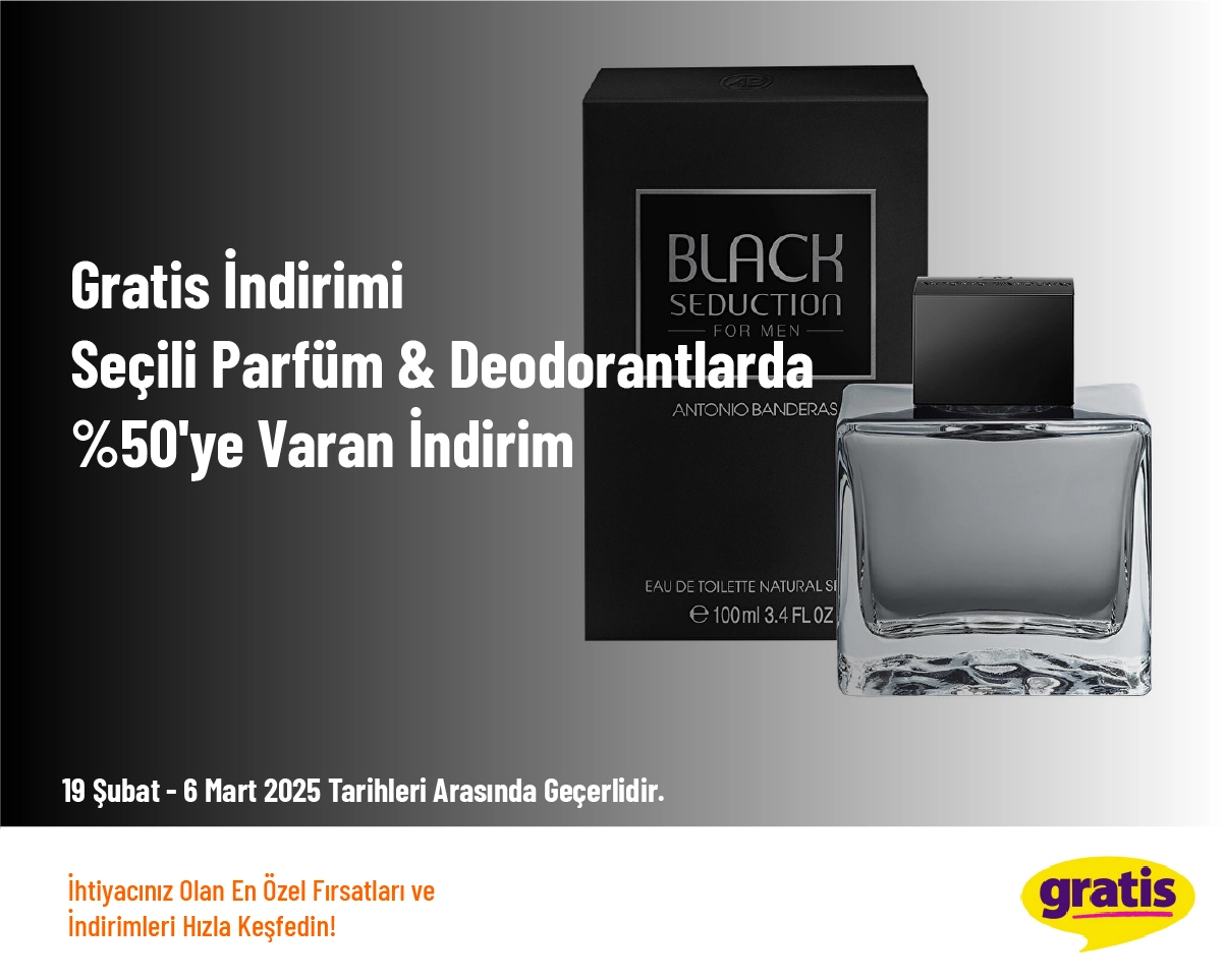 Gratis İndirimi - Seçili Parfüm & Deodorantlarda %50'ye Varan İndirim