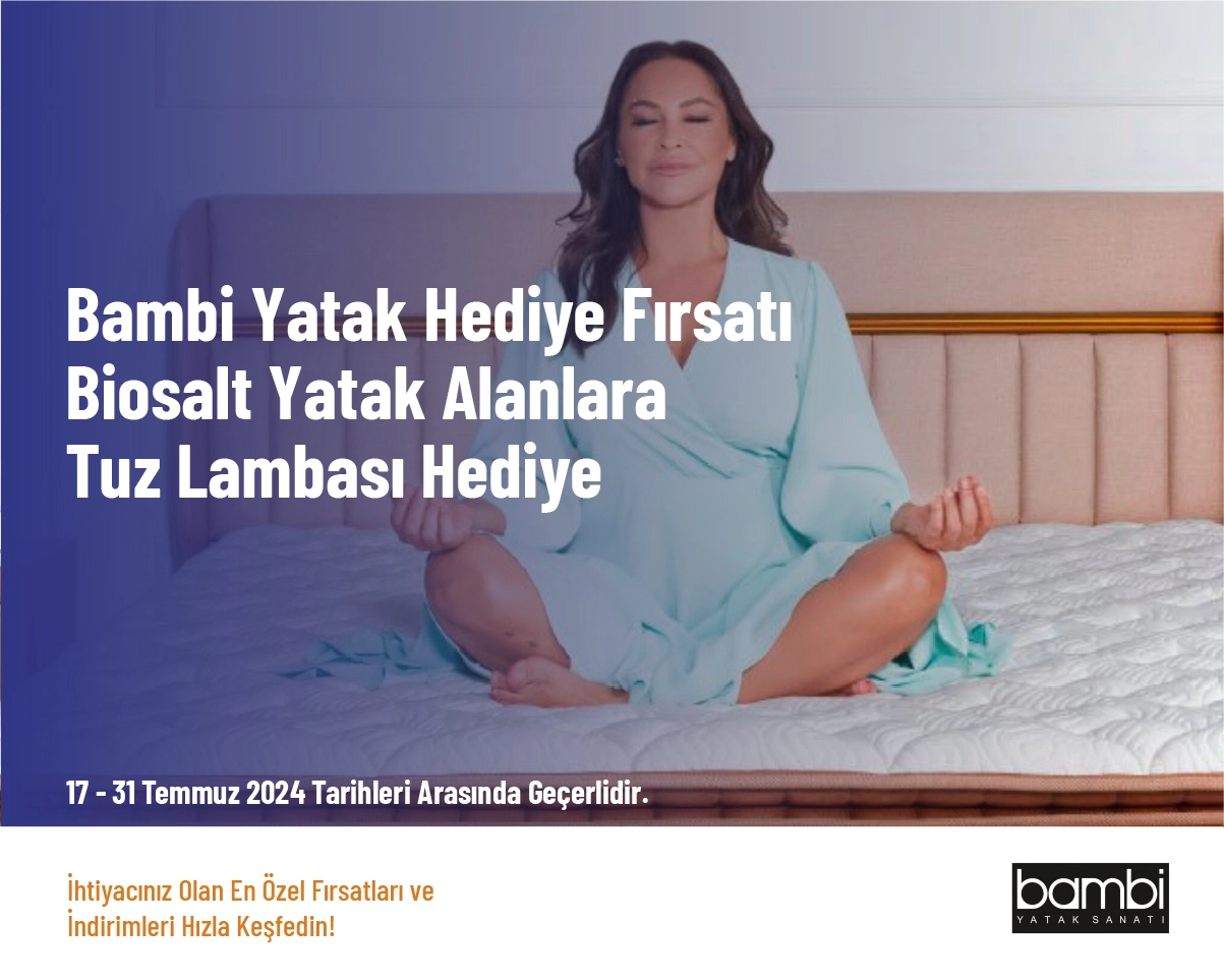 Bambi Yatak Hediye Fırsatı  - Biosalt Yatak Alanlara Tuz Lambası Hediye