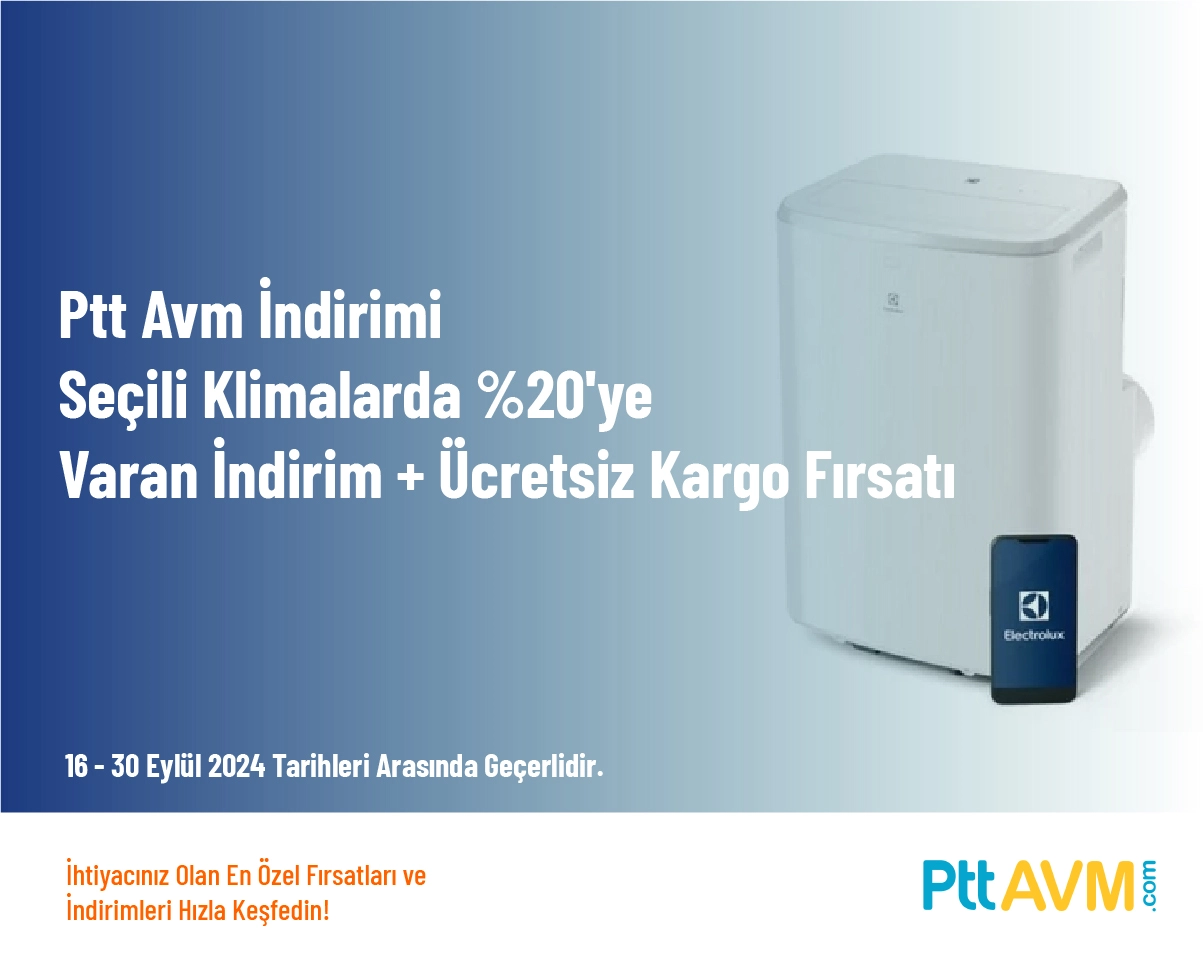 Ptt Avm İndirimi - Seçili Klimalarda %20'ye Varan İndirim + Ücretsiz Kargo Fırsatı