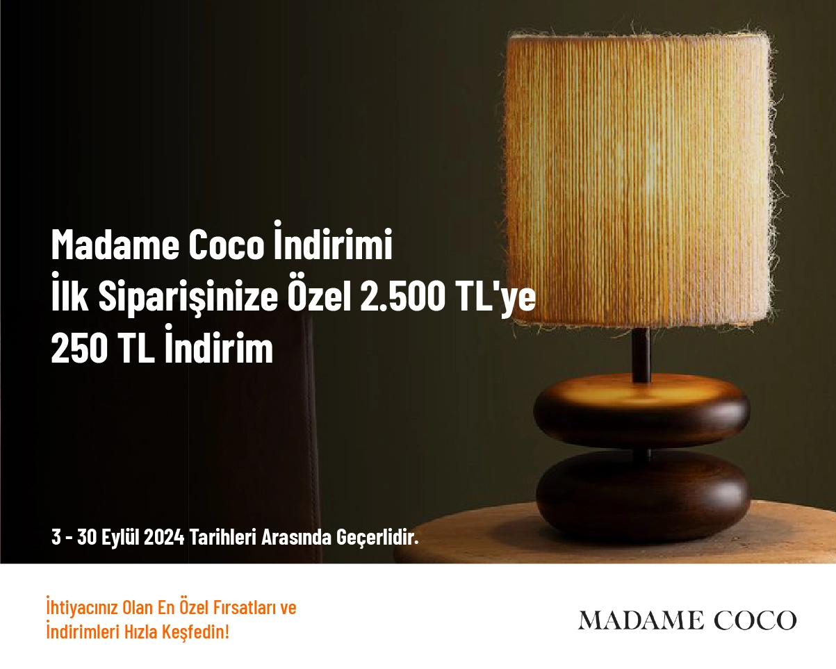 Madame Coco İndirimi - İlk Siparişinize Özel 2.500 TL'ye 250 TL İndirim