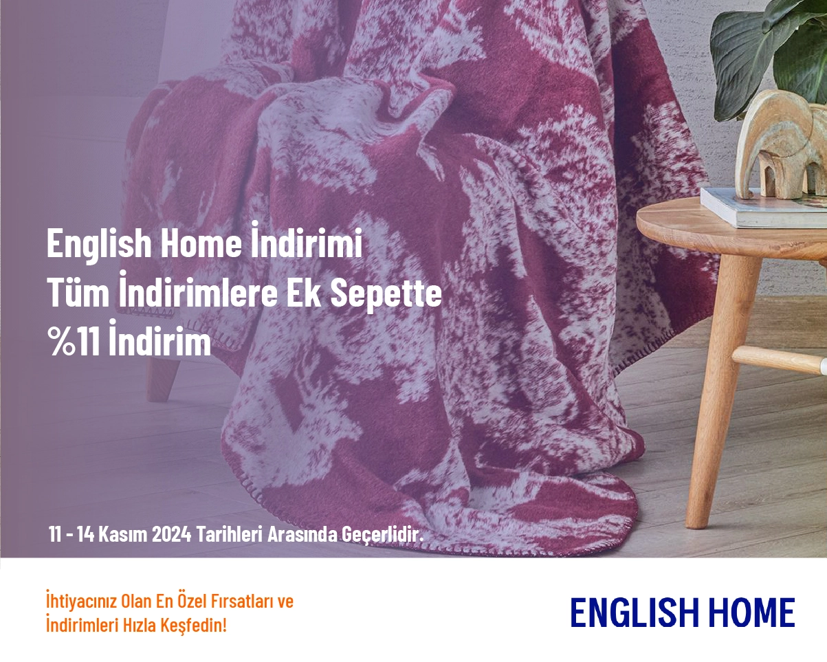 English Home İndirimi - Tüm İndirimlere Ek Sepette %11 İndirim