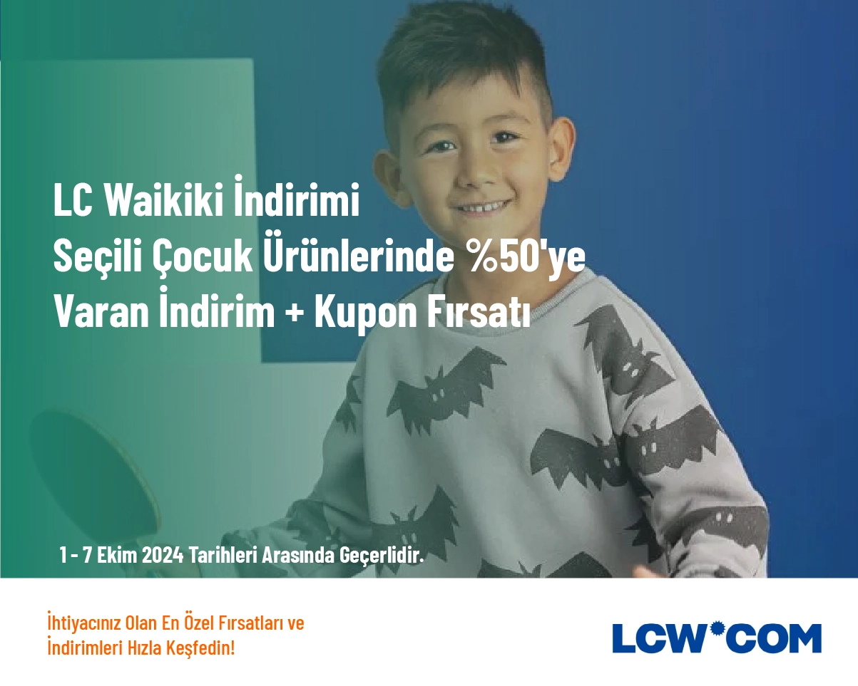 LC Waikiki İndirimi - Seçili Çocuk Ürünlerinde %50'ye Varan İndirim + Kupon Fırsatı