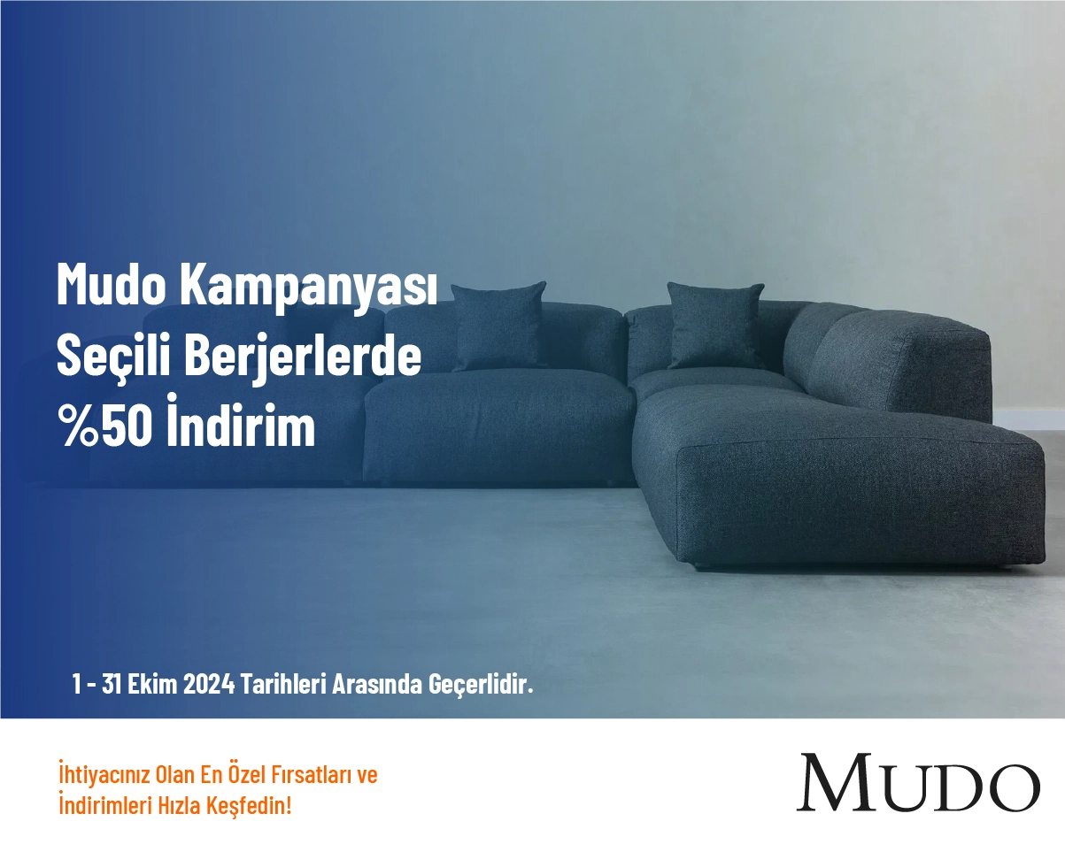 Mudo Kampanyası - Seçili Berjerlerde %50 İndirim