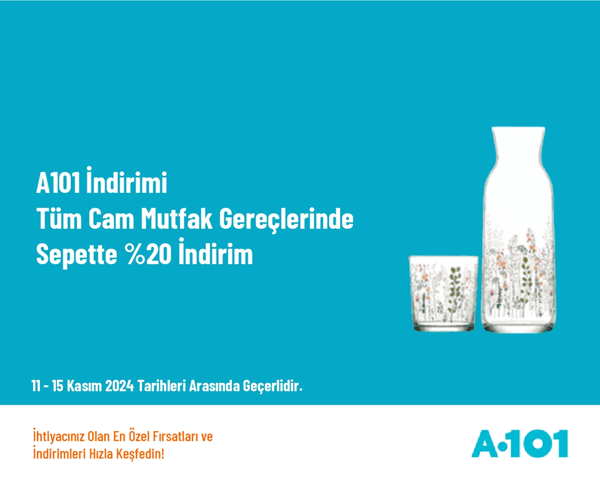 A101 İndirimi - Tüm Cam Mutfak Gereçlerinde Sepette %20 İndirim