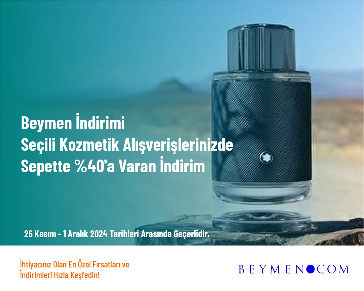 Beymen İndirimi - Seçili Kozmetik Alışverişlerinizde Sepette %40'a Varan İndirim