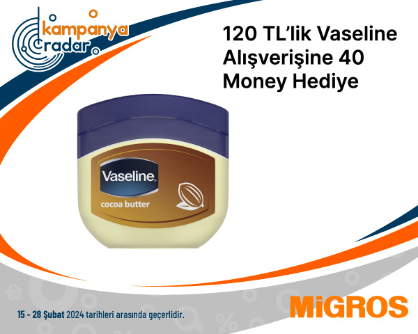 120 TL’lik Vaseline Alışverişine 40 Money Hediye