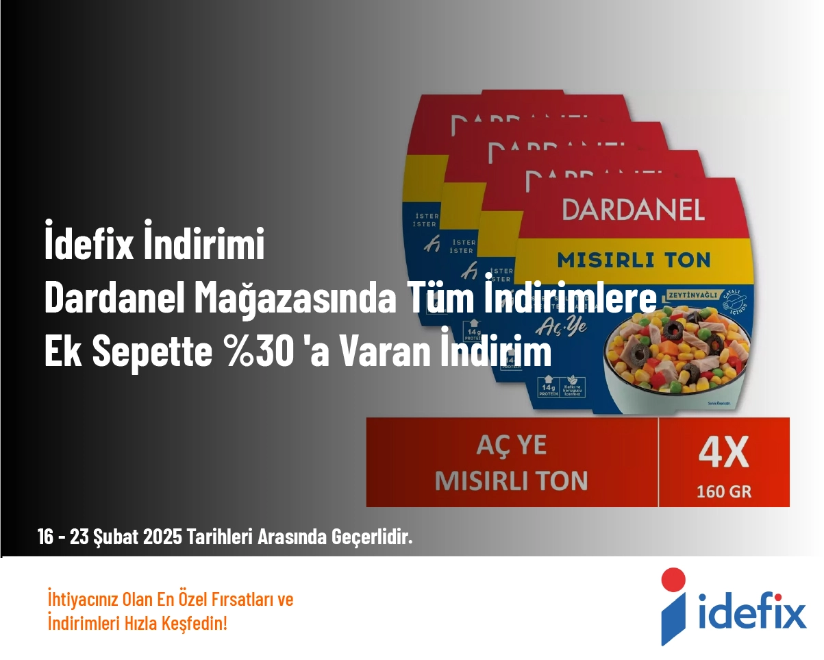 İdefix İndirimi - Dardanel Mağazasında Tüm İndirimlere Ek Sepette %30'a Varan İndirim