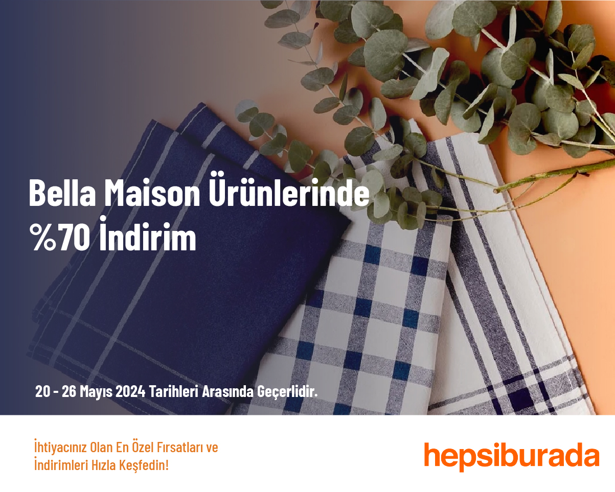 Bella Maison Ürünlerinde %70 İndirim