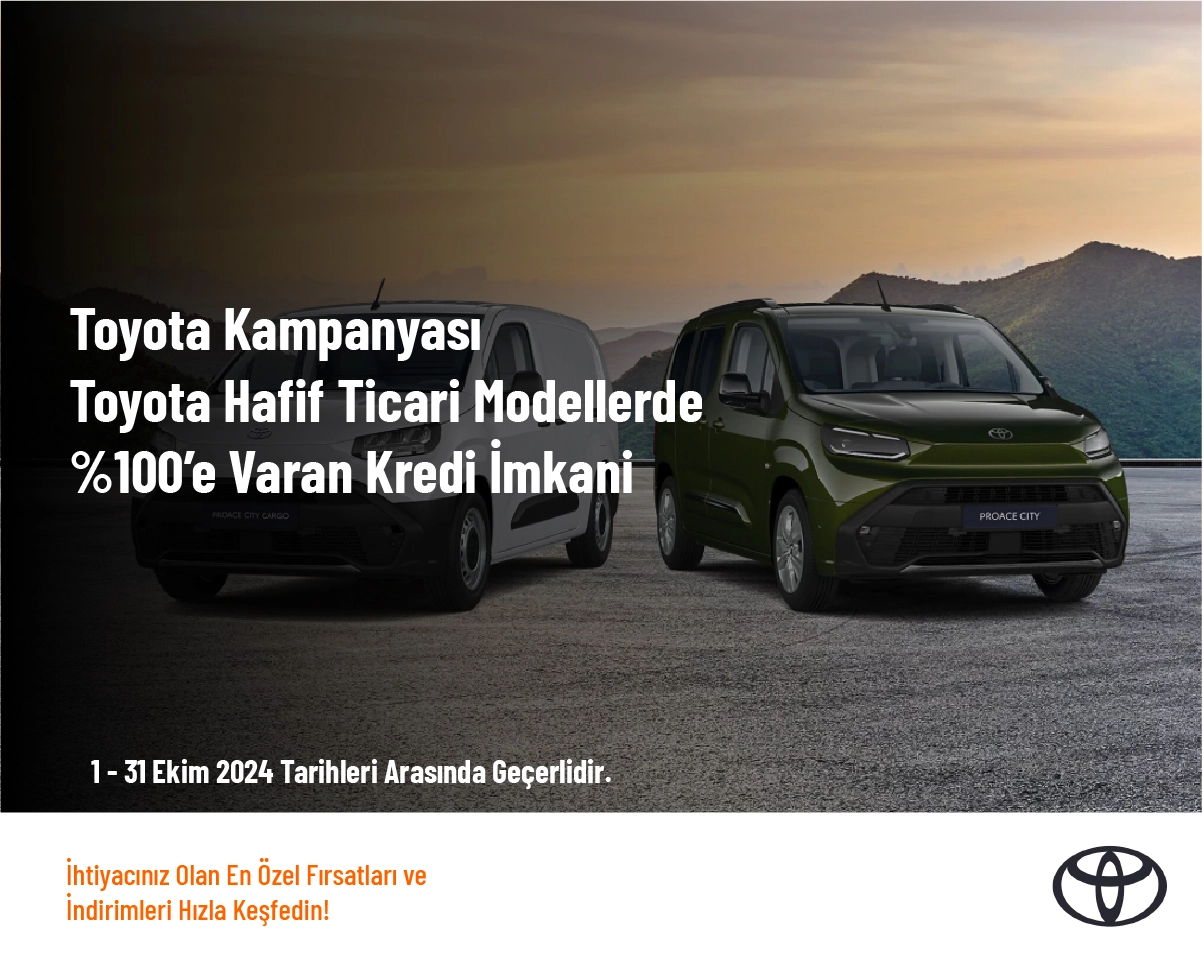 Toyota Kampanyası - Toyota Hafi̇f Ti̇cari̇ Modellerde %100’e Varan Kredi̇ İmkanı