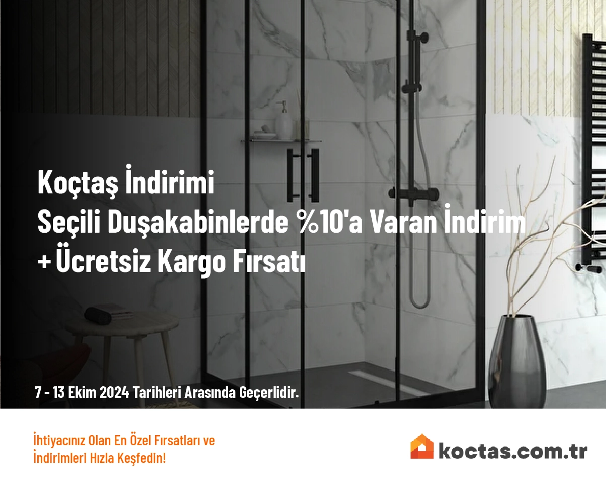 Koçtaş İndirimi - Seçili Duşakabinlerde %10'a Varan İndirim + Ücretsiz Kargo Fırsatı