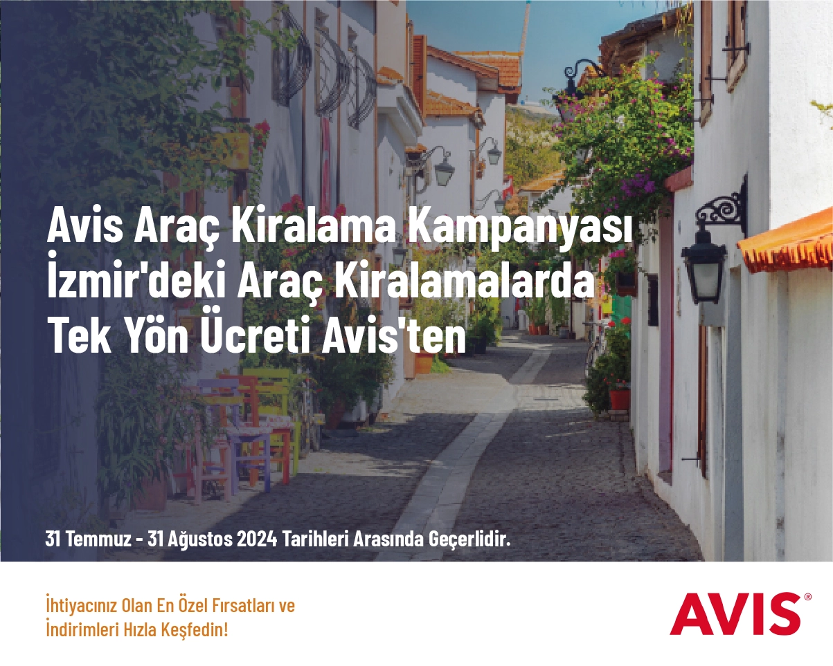 Avis Araç Kiralama Kampanyası - İzmir'deki Araç Kiralamalarda Tek Yön Ücreti Avis'ten