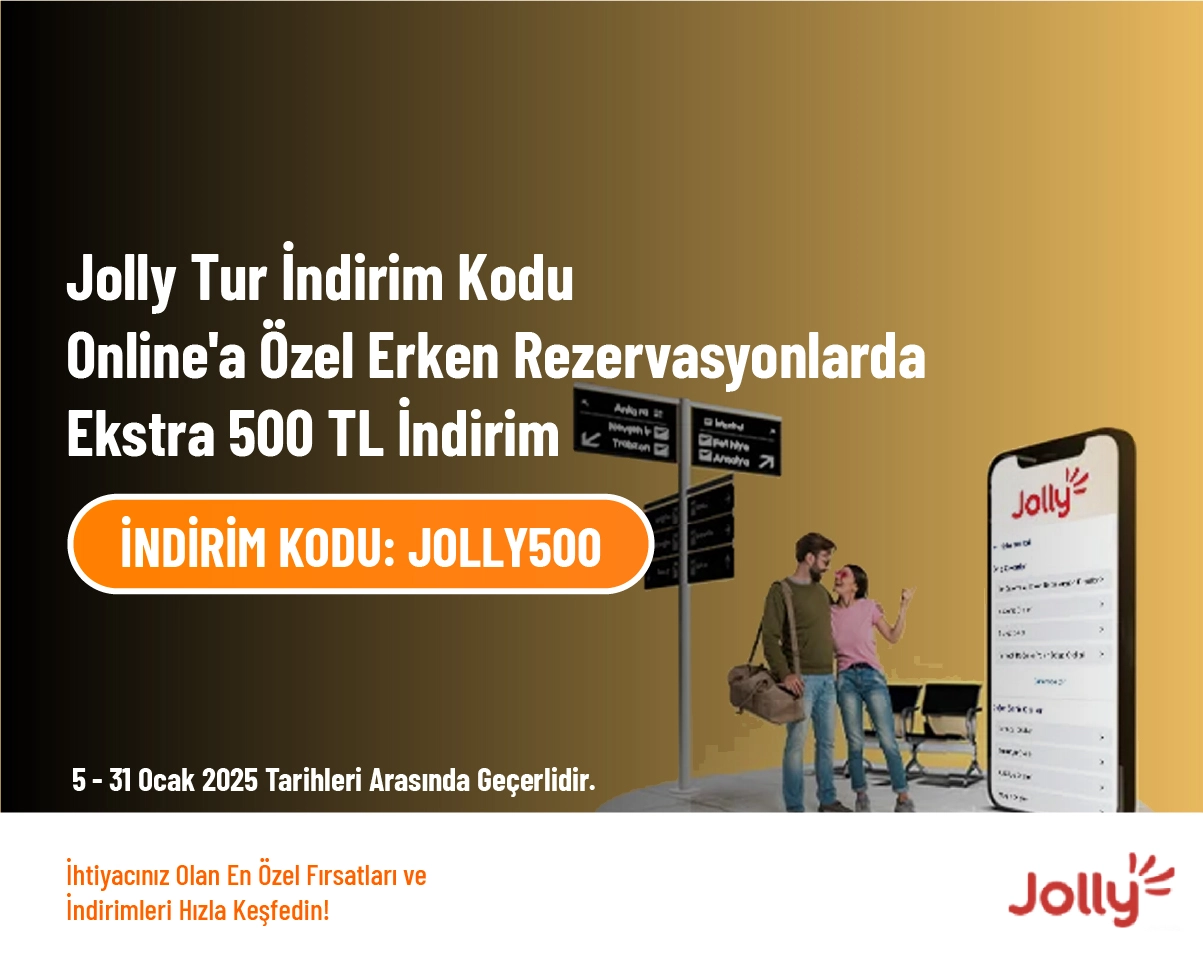 Jolly Tur İndirim Kodu - Online'a Özel Erken Rezervasyonlarda Ekstra 500 TL İndirim