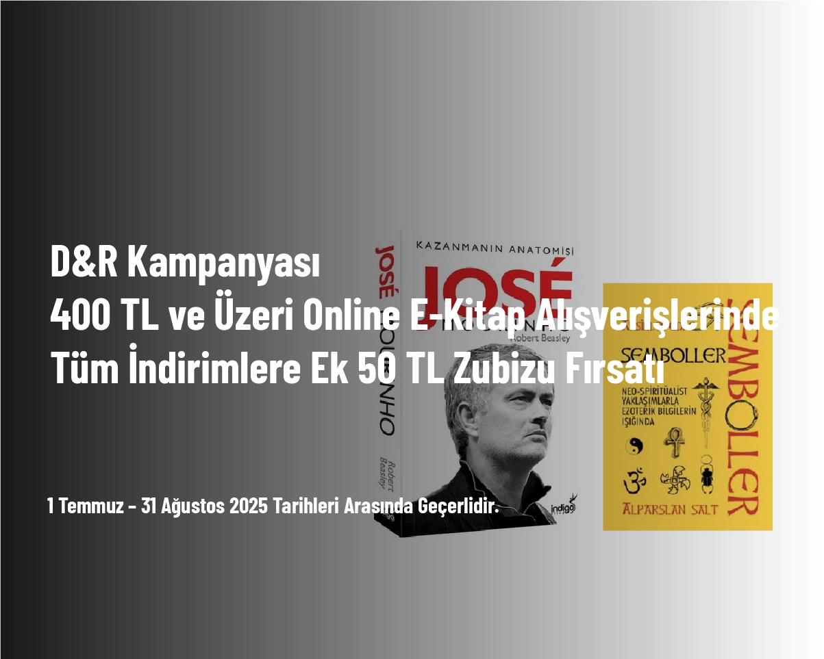 D&R Kampanyası - 400 TL ve Üzeri Online E-Kitap Alışverişlerinde Tüm İndirimlere Ek 50 TL Zubizu Fırsatı D&R Kampanyası - 400 TL ve Üzeri Online E-Kitap Alışverişlerinde Tüm İndirimlere Ek 50 TL Zubizu Fırsatı