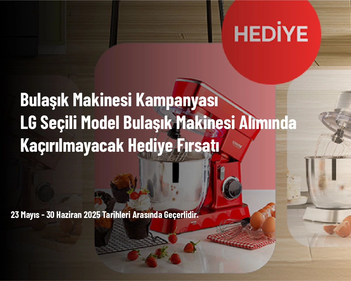 Bulaşık Makinesi Kampanyası - LG Seçili Model Bulaşık Makinesi Alımında Kaçırılmayacak Hediye Fırsatı