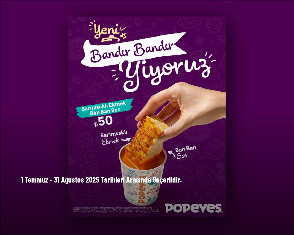 Popeyes Kampanyası - Sarımsaklı Ekmek Ban Ban Sos 50 TL Popeyes Kampanyası - Sarımsaklı Ekmek Ban Ban Sos 50 TL