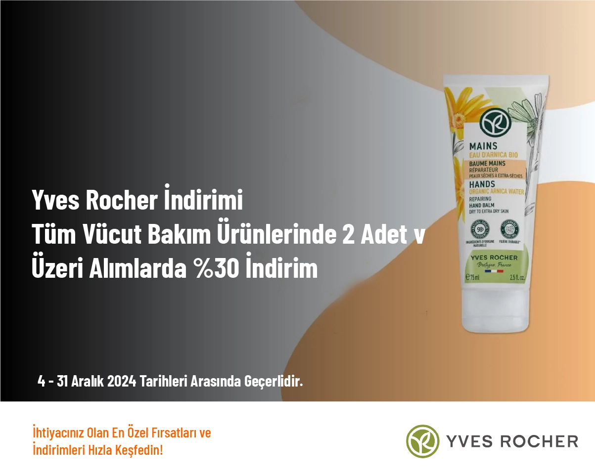 Yves Rocher İndirimi - Tüm Vücut Bakım Ürünlerinde 2 Adet ve Üzeri Alımlarda %30 İndirim