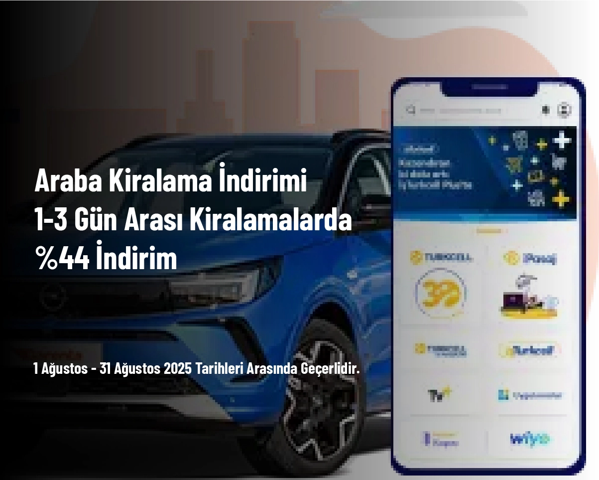 Araba Kiralama İndirimi - Turkcell Bireysel Hatlılara Özel İndirim Araba Kiralama İndirimi - Turkcell Bireysel Hatlılara Özel İndirim