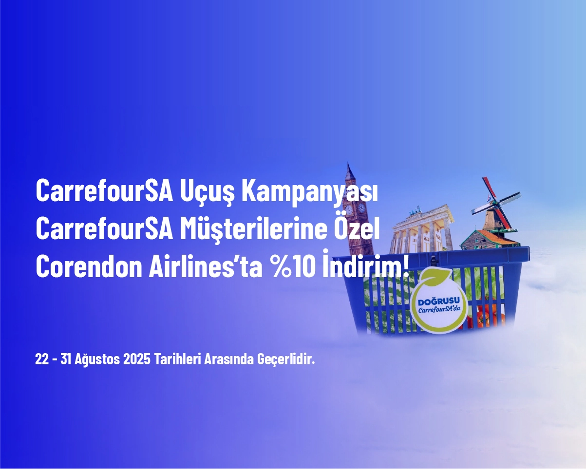 CarrefourSA Uçuş Kampanyası - CarrefourSA Müşterilerine Özel Corendon Airlines’ta %10 İndirim! CarrefourSA Uçuş Kampanyası - CarrefourSA Müşterilerine Özel Corendon Airlines’ta %10 İndirim!