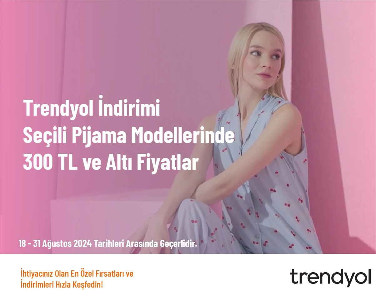 Trendyol İndirimi - Seçili Pijama Modellerinde 300 TL ve Altı Fiyatlar