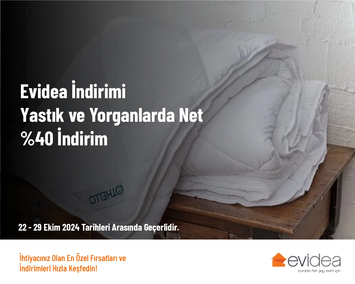 Evidea İndirimi - Yastık ve Yorganlarda Net %40 İndirim