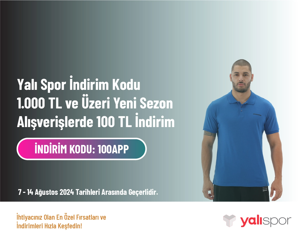 Yalı Spor İndirim Kodu - 1.000 TL ve Üzeri Yeni Sezon Alışverişlerde 100 TL İndirim