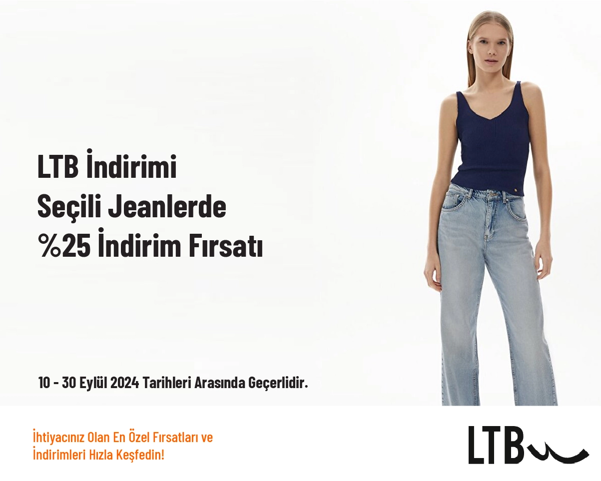 LTB İndirimi - Seçili Jeanlerde %25 İndirim Fırsatı