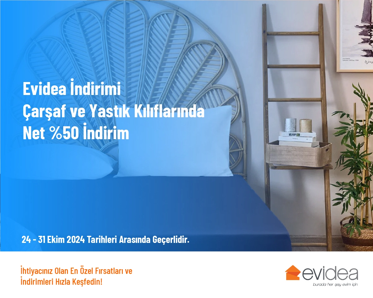 Evidea İndirimi - Çarşaf ve Yastık Kılıflarında Net %50 İndirim